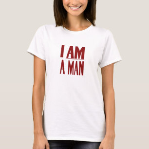 Ich bin ein Mann -- Zivile Rechte T-Shirt