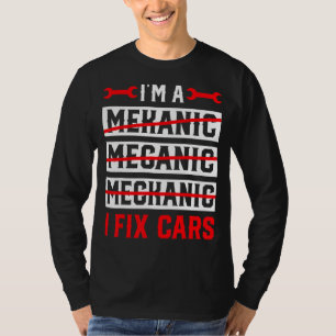 Ich bin ein Mechaniker Ich repariere Autos Automot T-Shirt