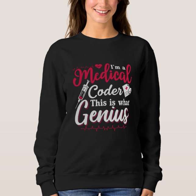 Ich bin ein Mediziner, dieser geniale Programmiere Sweatshirt (Vorderseite)