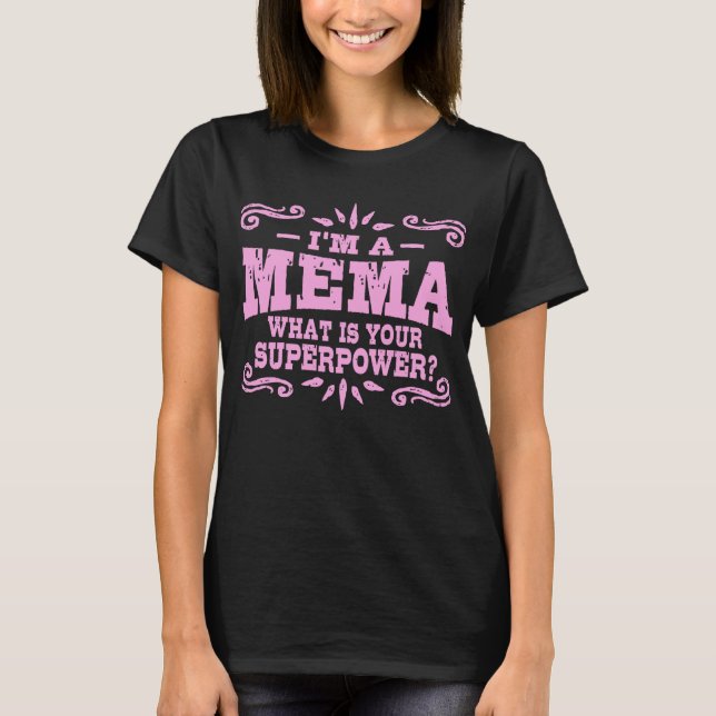 Ich bin ein MeMa Was ist deine Supermacht T-Shirt (Vorderseite)
