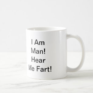 Ich bin ein Mensch, der meine Furz hört Kaffeetasse