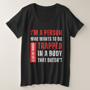 Ich bin ein Mensch, der Will, viel lustig zu mache Große Größe T-Shirt