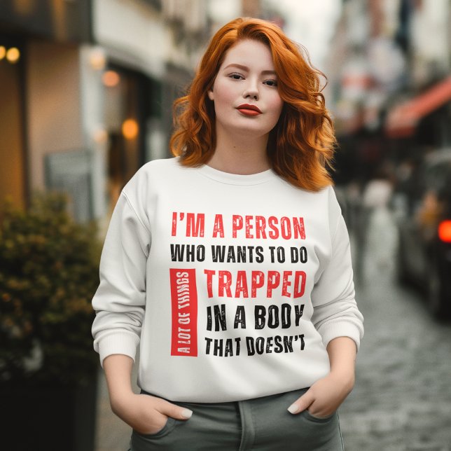 Ich bin ein Mensch, der Will, viel lustig zu mache Sweatshirt (Von Creator hochgeladen)