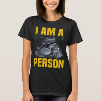 Ich bin ein Mensch pro Leben T-Shirt