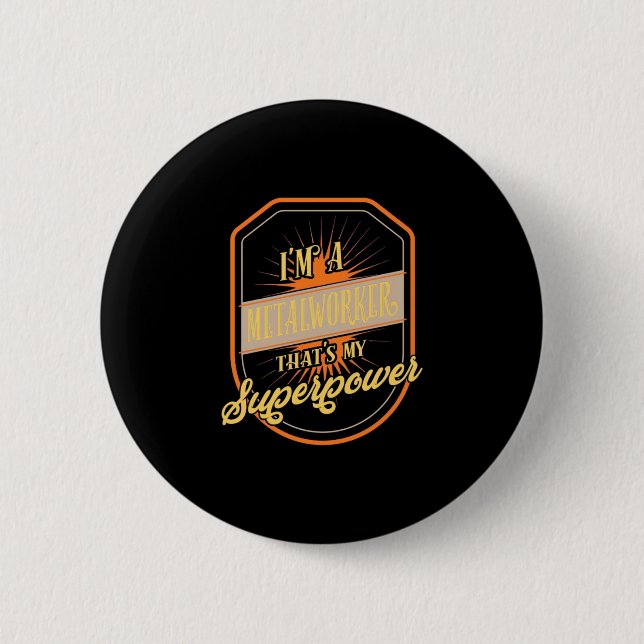 Ich bin ein Metallarbeiter Button (Vorderseite)