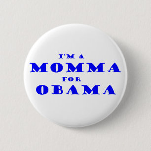 Ich bin ein Momma für Obama Button