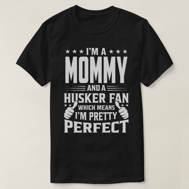 Ich bin ein MOMY und Husker Fan, was bedeutet, das T-Shirt (Design vorne)