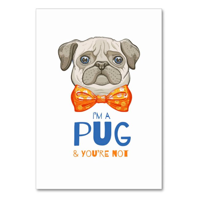 Ich bin ein Mops, ein lustiges Mops Geschenk, Mops Tischnummer (Vorderseite)