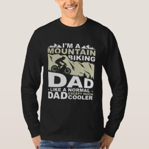 Ich bin ein Mountainbike-Vater wie ein normaler Va T-Shirt