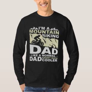Ich bin ein Mountainbike-Vater wie ein normaler Va T-Shirt