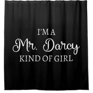 Ich bin ein Mr. Darcy Art Mädchen I Duschvorhang