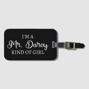 Ich bin ein Mr. Darcy Art Mädchen I Gepäckanhänger