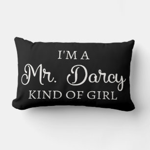 Ich bin ein Mr. Darcy Art Mädchen I Lendenkissen