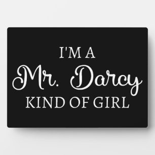 Ich bin ein Mr.-Darcy-Typ Mädchen Fotoplatte