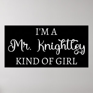 Ich bin ein Mr. Knightley-Typ Mädchen I Poster