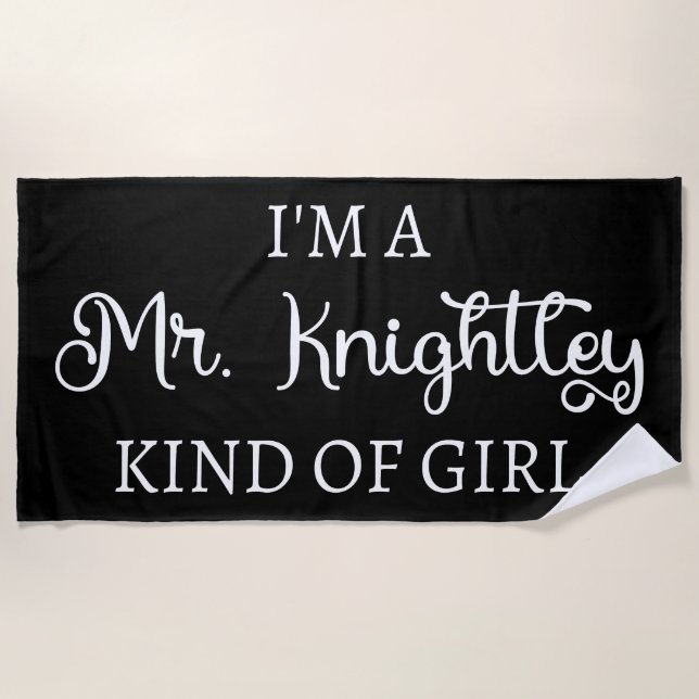 Ich bin ein Mr. Knightley-Typ Mädchen I Strandtuch (Vorderseite)