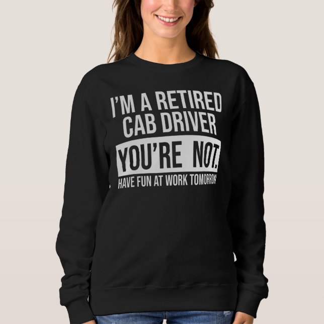 Ich bin ein müder Führer Sie sind nicht Rentner Sweatshirt (Vorderseite)