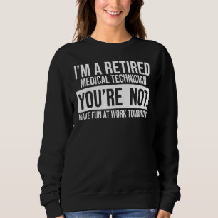 Ich bin ein müder Mediziner, der Sie nicht zurückh Sweatshirt