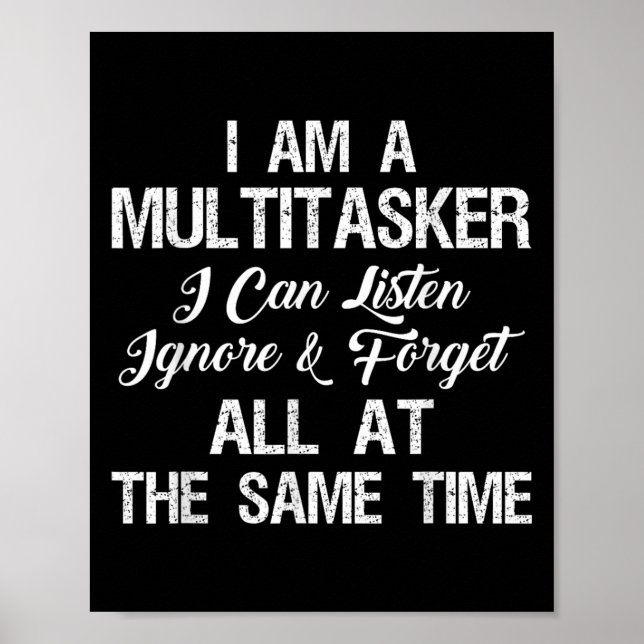 Ich bin ein Multitasker, den ich ignorieren und ve Poster (Vorne)