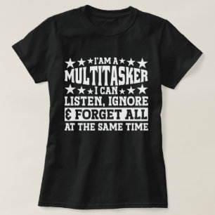 Ich bin ein Multitasker Funny Gag Sarcastic Redewe T-Shirt