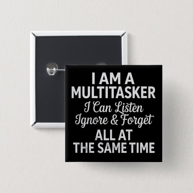 Ich bin ein Multitasker Lustiger Arbeitsleben Humo Button (Vorne & Hinten)