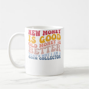 Ich bin ein Münzensammler alte Münzensammlung Kaffeetasse