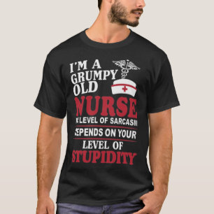 Ich bin ein mürrischer alter Krankenschwester-Shi T-Shirt