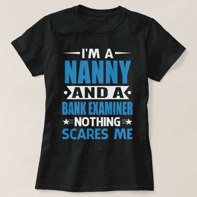 Ich bin ein NANNY und ein Bankprüfer, mir macht mi T-Shirt (Design vorne)