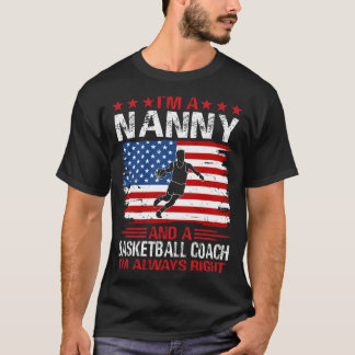 Ich bin ein NANNY und ein Basketballtrainer T-Shirt