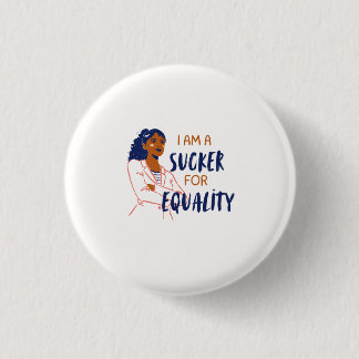 "Ich bin ein Narr für Gleichheit" Button