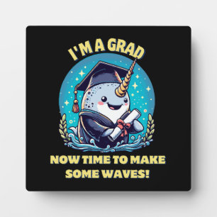 Ich bin ein Narwal-Absolvent! Jetzt Zeit, eine Wel Fotoplatte