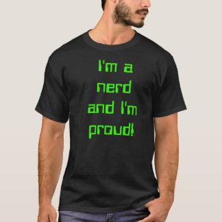 "Ich bin ein Nerd und ich bin stolzes" - Schwarzes T-Shirt