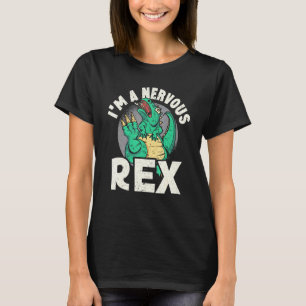 Ich bin ein nervöser Rex-Dinosaurier zukünftiger P T-Shirt