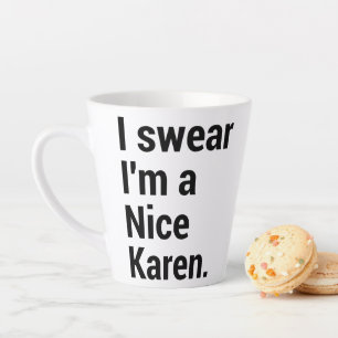 Ich bin ein nettes Karen-lustiges Karen-Mem Milchtasse