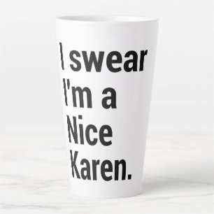 Ich bin ein nettes Karen-lustiges Karen-Mem Milchtasse