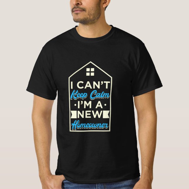 Ich bin ein neuer Hausbesitzer T-Shirt (Vorderseite)