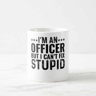 Ich bin ein Offizier, aber ich kann keinen Dummkop Kaffeetasse