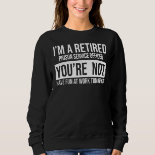 Ich bin ein Offizier des Gefängnisdienstes Sie sin Sweatshirt