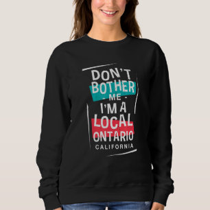 Ich bin ein Ontario-Ausflug vor Ort Sweatshirt