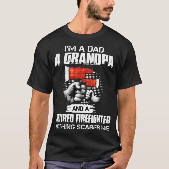 Ich bin ein Opa und ein pensionierter Feuerwehrsch T-Shirt (Vorderseite)