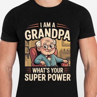 Ich bin ein Opa Was ist deine Superkraft - Lustig  T-Shirt