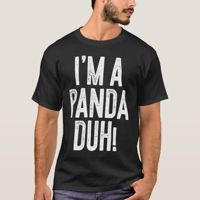 Ich bin ein Panda-Duh-Kostüm T-Shirt (Vorderseite)