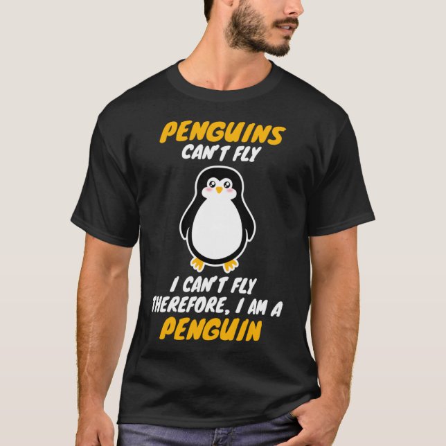 ICH BIN EIN PENGUIN Cant Fly Cool Animal T-Shirt (Vorderseite)