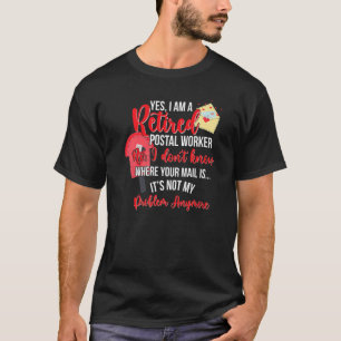 Ich bin ein pensionierter Postmitarbeiter Postbote T-Shirt