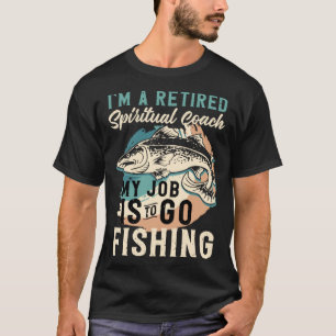 Ich bin ein pensionierter spiritueller Coach, mein T-Shirt