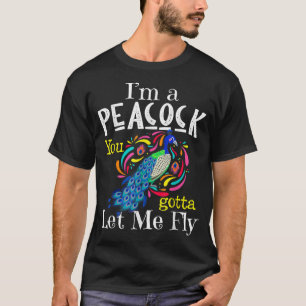 Ich bin ein Pfau, den du mir Gelassen hast T-Shirt