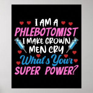 Ich bin ein Phlebotomist Poster