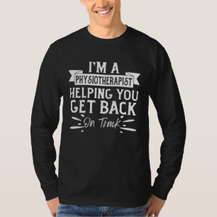 Ich bin ein Physiotherapeut, der Ihnen hilft, wied T-Shirt