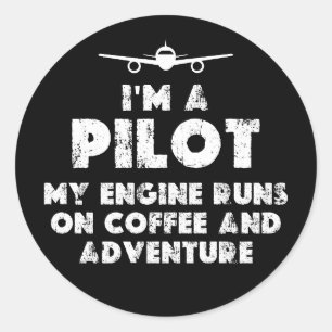Ich bin ein Pilot Lustig Kaffee und Abenteuer Runder Aufkleber