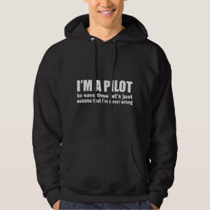 Ich bin ein Pilot, nehmen wir an, ich habe nie Unr Hoodie